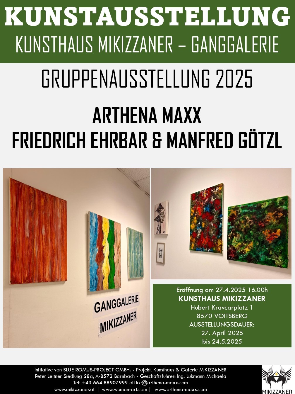 Groushow Maxx, Ehrbar, Götzl Kunsthaus Mikizzaner, Ganggalerie
